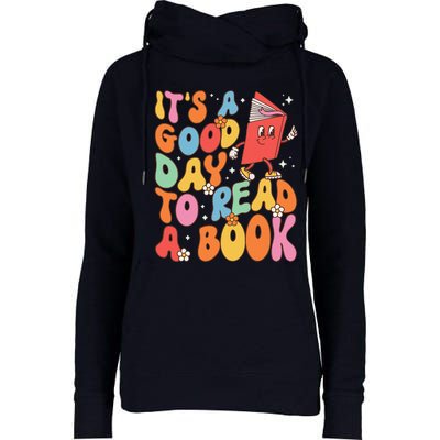 Its A Good Day To Read A Book Librarian Teacher Womens Funnel Neck Pullover Hood