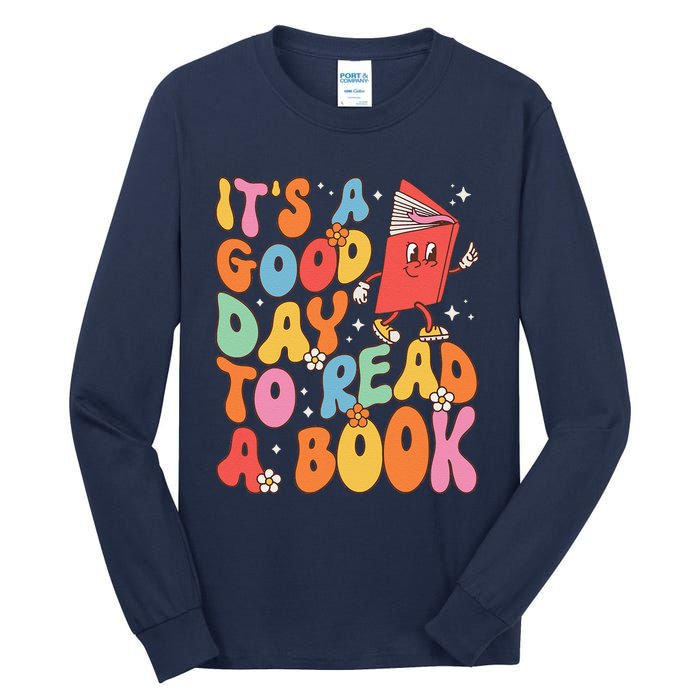 Its A Good Day To Read A Book Librarian Teacher Tall Long Sleeve T-Shirt