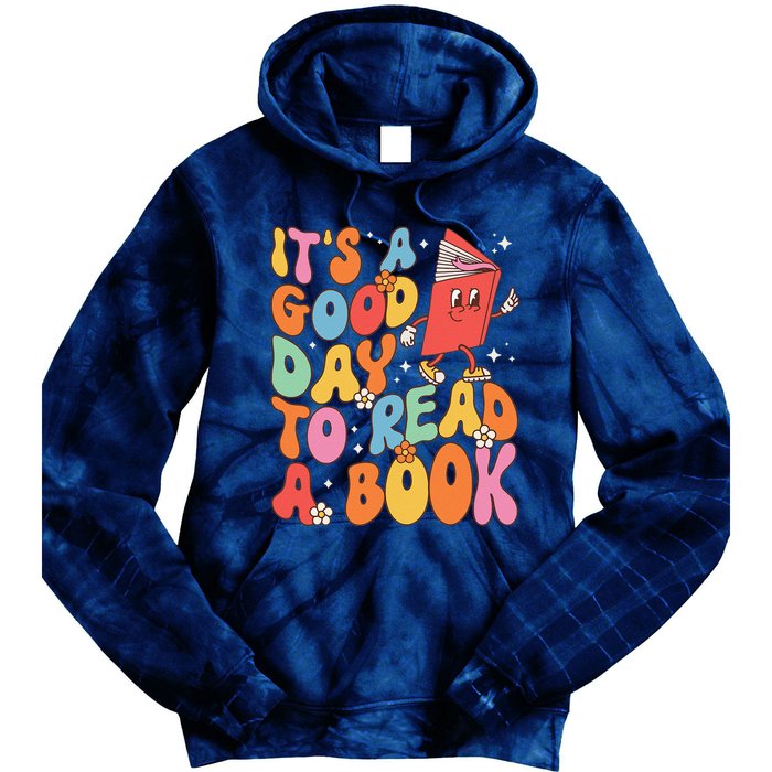 Its A Good Day To Read A Book Librarian Teacher Tie Dye Hoodie