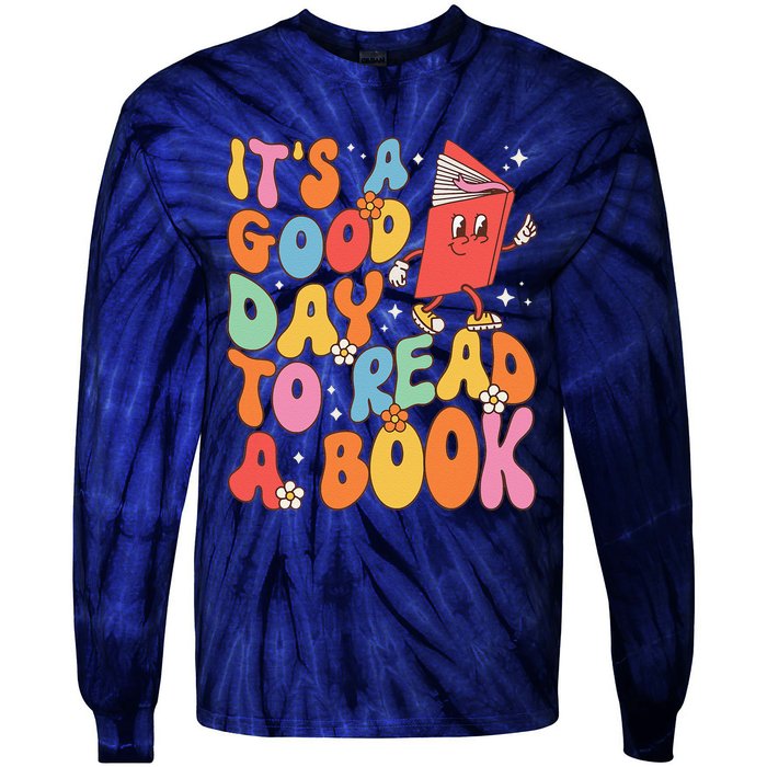 Its A Good Day To Read A Book Librarian Teacher Tie-Dye Long Sleeve Shirt