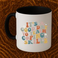 ItS A Good Day To Teach Coping Skills Inspirational Teacher Mug
