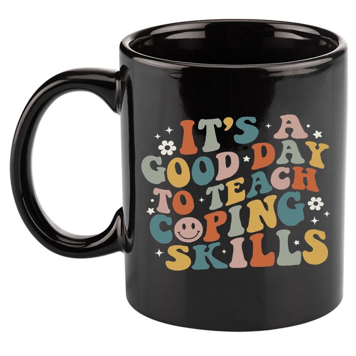 ItS A Good Day To Teach Coping Skills Inspirational Teacher 11oz C Handle Ceramic Mug