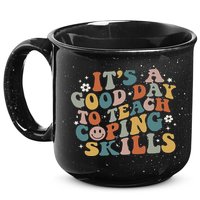 ItS A Good Day To Teach Coping Skills Inspirational Teacher 15oz Campfire Ceramic Mug