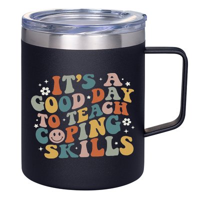 ItS A Good Day To Teach Coping Skills Inspirational Teacher 12oz Stainless Steel Coffee Mug