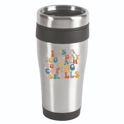 ItS A Good Day To Teach Coping Skills Inspirational Teacher 16oz Travel Tumbler
