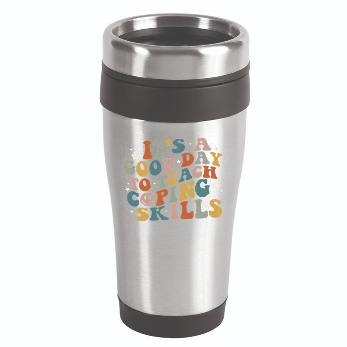 ItS A Good Day To Teach Coping Skills Inspirational Teacher 16oz Travel Tumbler