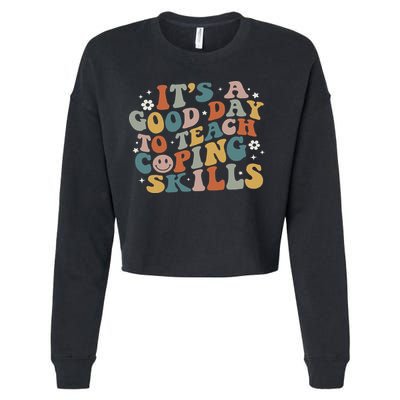 ItS A Good Day To Teach Coping Skills Inspirational Teacher Cropped Pullover Crew