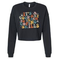 ItS A Good Day To Teach Coping Skills Inspirational Teacher Cropped Pullover Crew