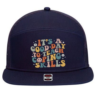 ItS A Good Day To Teach Coping Skills Inspirational Teacher 7 Panel Mesh Trucker Snapback Hat
