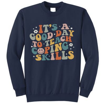 ItS A Good Day To Teach Coping Skills Inspirational Teacher Sweatshirt