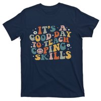 ItS A Good Day To Teach Coping Skills Inspirational Teacher T-Shirt