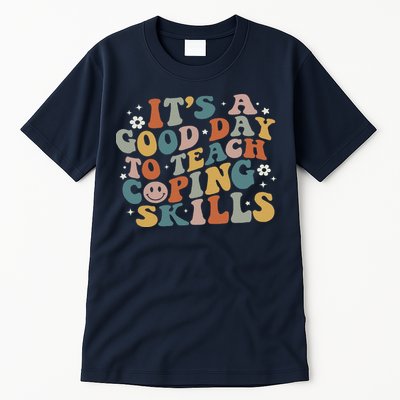 ItS A Good Day To Teach Coping Skills Inspirational Teacher Tall T-Shirt