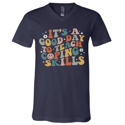 ItS A Good Day To Teach Coping Skills Inspirational Teacher V-Neck T-Shirt