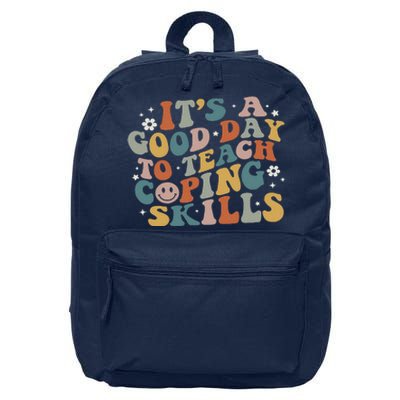 ItS A Good Day To Teach Coping Skills Inspirational Teacher 16 in Basic Backpack