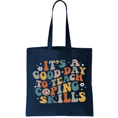 ItS A Good Day To Teach Coping Skills Inspirational Teacher Tote Bag