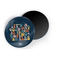 ItS A Good Day To Teach Coping Skills Inspirational Teacher Magnet