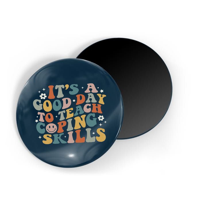 ItS A Good Day To Teach Coping Skills Inspirational Teacher Magnet