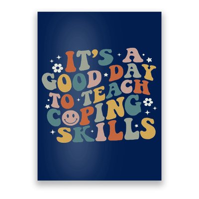 ItS A Good Day To Teach Coping Skills Inspirational Teacher Poster