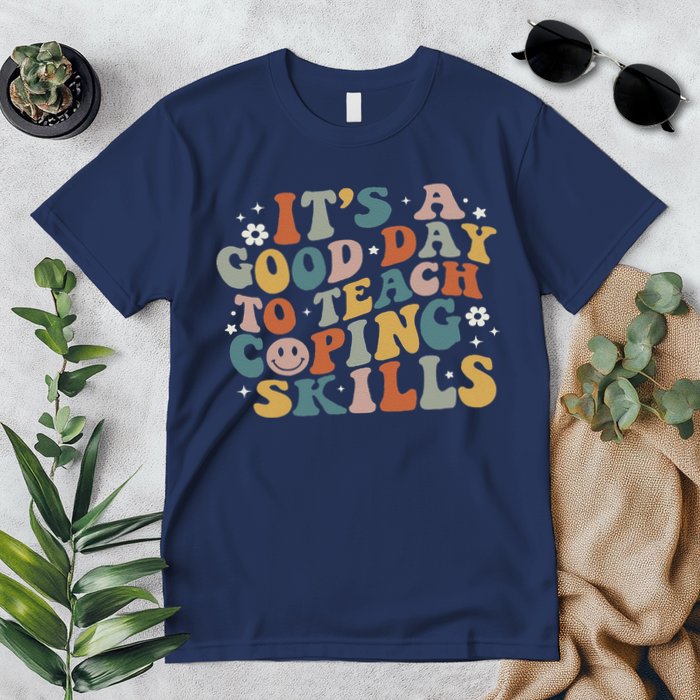 ItS A Good Day To Teach Coping Skills Inspirational Teacher Premium T-Shirt