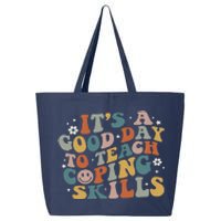 ItS A Good Day To Teach Coping Skills Inspirational Teacher 25L Jumbo Tote