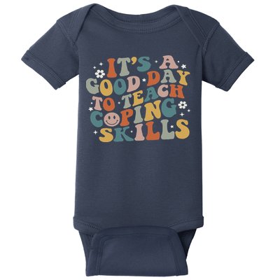 ItS A Good Day To Teach Coping Skills Inspirational Teacher Baby Bodysuit
