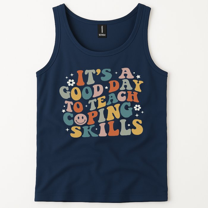 ItS A Good Day To Teach Coping Skills Inspirational Teacher Tank Top