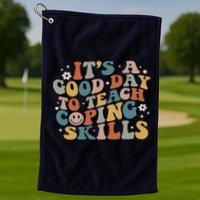 ItS A Good Day To Teach Coping Skills Inspirational Teacher Golf Towel