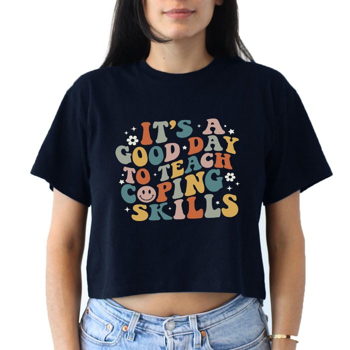ItS A Good Day To Teach Coping Skills Inspirational Teacher Crop Top
