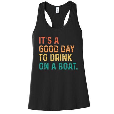 Its A Good Day To Drink On A Boat Color Boating Women's Racerback Tank