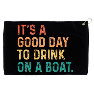 Its A Good Day To Drink On A Boat Color Boating Grommeted Golf Towel