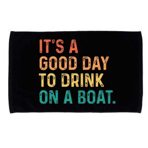 Its A Good Day To Drink On A Boat Color Boating Microfiber Hand Towel