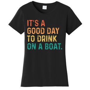 Its A Good Day To Drink On A Boat Color Boating Women's T-Shirt