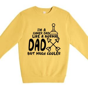 Im A Gamer Dad Like A Normal Dad But Much Cooler Player Gift Premium Crewneck Sweatshirt