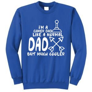 Im A Gamer Dad Like A Normal Dad But Much Cooler Player Gift Tall Sweatshirt