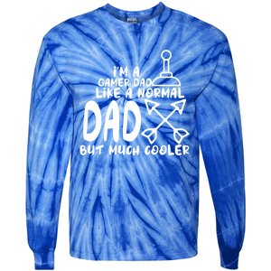 Im A Gamer Dad Like A Normal Dad But Much Cooler Player Gift Tie-Dye Long Sleeve Shirt