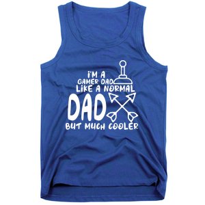 Im A Gamer Dad Like A Normal Dad But Much Cooler Player Gift Tank Top