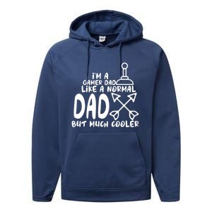 Im A Gamer Dad Like A Normal Dad But Much Cooler Player Gift Performance Fleece Hoodie