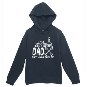 Im A Gamer Dad Like A Normal Dad But Much Cooler Player Gift Urban Pullover Hoodie