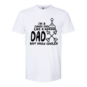 Im A Gamer Dad Like A Normal Dad But Much Cooler Player Gift Softstyle CVC T-Shirt