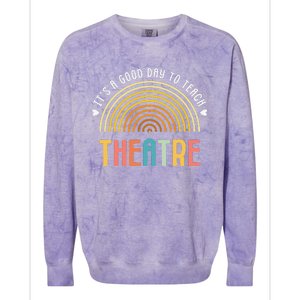 ItS A Good Day To Teach Theatre Drama Club School Teacher Colorblast Crewneck Sweatshirt