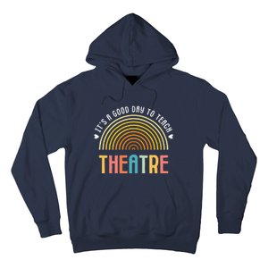 ItS A Good Day To Teach Theatre Drama Club School Teacher Hoodie