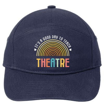 ItS A Good Day To Teach Theatre Drama Club School Teacher 7-Panel Snapback Hat