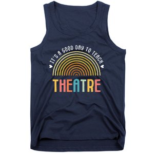 ItS A Good Day To Teach Theatre Drama Club School Teacher Tank Top