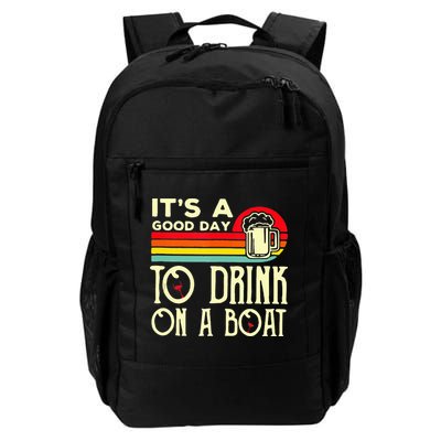 Its A Good Day To Drink On A Boat Daily Commute Backpack