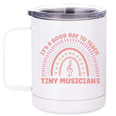 Its A Good Day To Teach Tiny Musicians Music Teacher Rainbow 12 oz Stainless Steel Tumbler Cup