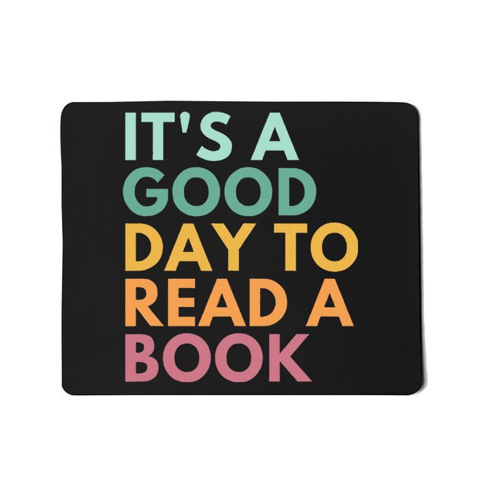 ItS A Good Day To Read A Book Mousepad