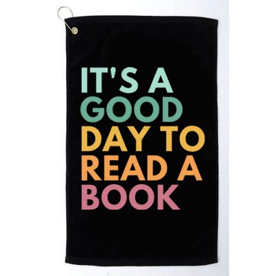 ItS A Good Day To Read A Book Platinum Collection Golf Towel