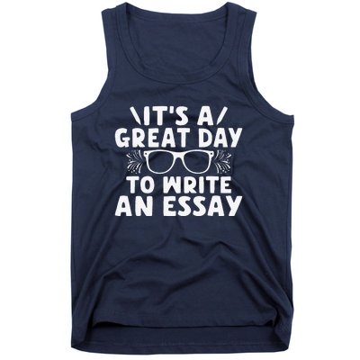 Its A Good Day To Write An Essay English Teacher Tank Top