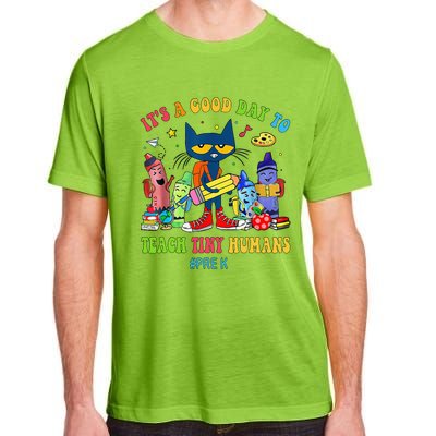 ItS A Good Day To Teach Tiny Humans Prek Cat Teacher Lover Adult ChromaSoft Performance T-Shirt