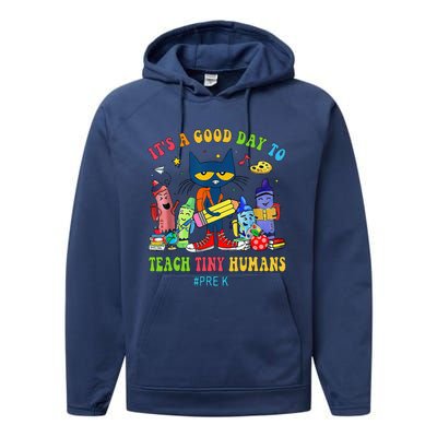 ItS A Good Day To Teach Tiny Humans Prek Cat Teacher Lover Performance Fleece Hoodie